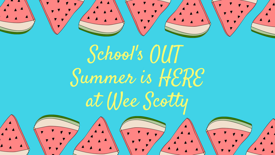 School's OUT and summer is HERE!